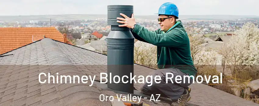  Chimney Blockage Removal Oro Valley - AZ