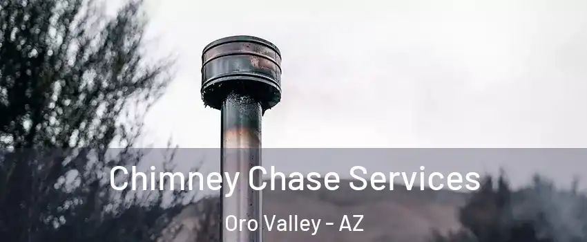  Chimney Chase Services Oro Valley - AZ