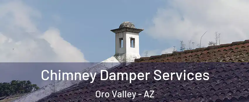  Chimney Damper Services Oro Valley - AZ