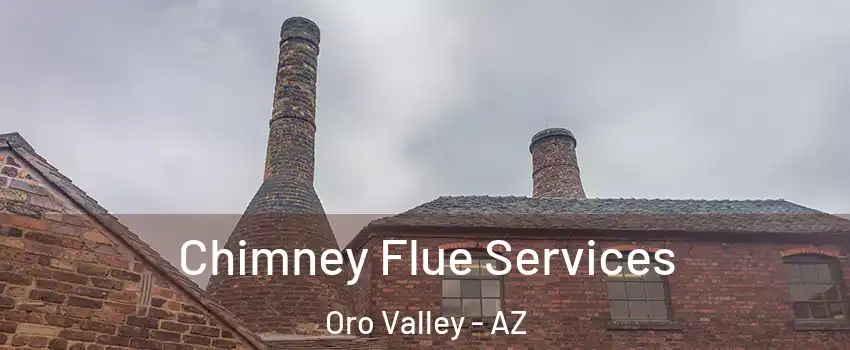  Chimney Flue Services Oro Valley - AZ
