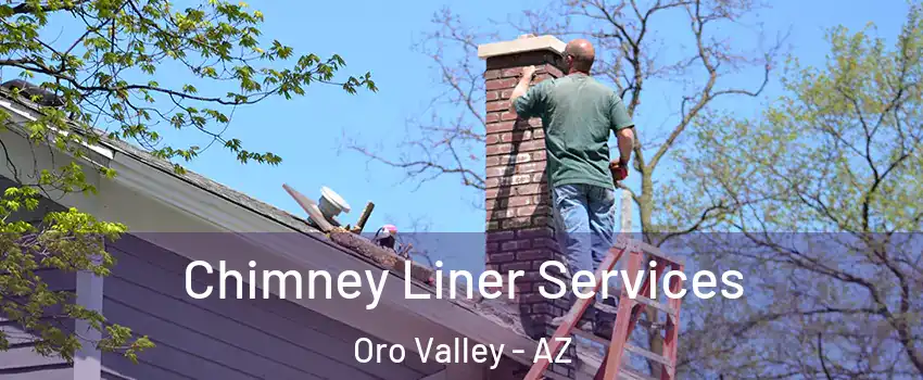  Chimney Liner Services Oro Valley - AZ