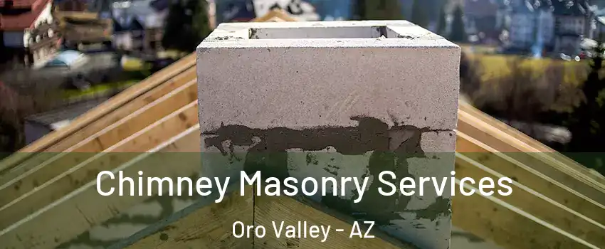  Chimney Masonry Services Oro Valley - AZ