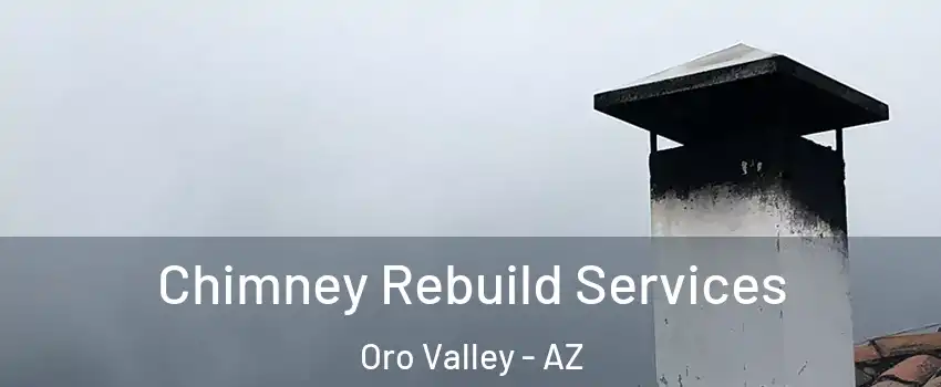  Chimney Rebuild Services Oro Valley - AZ
