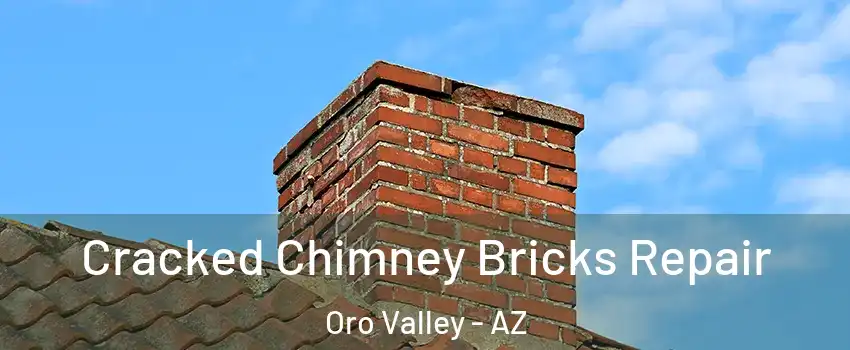  Cracked Chimney Bricks Repair Oro Valley - AZ