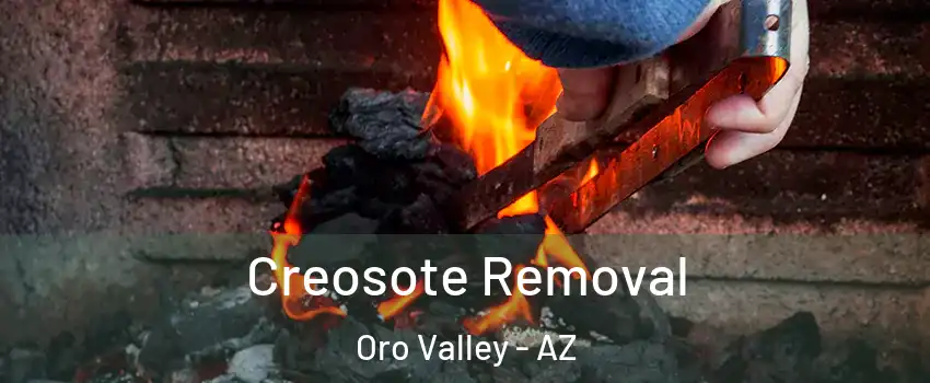  Creosote Removal Oro Valley - AZ