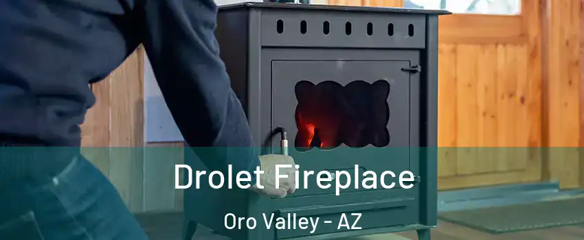  Drolet Fireplace Oro Valley - AZ