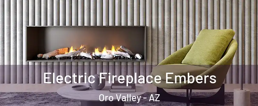  Electric Fireplace Embers Oro Valley - AZ