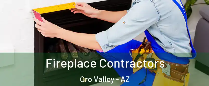  Fireplace Contractors Oro Valley - AZ