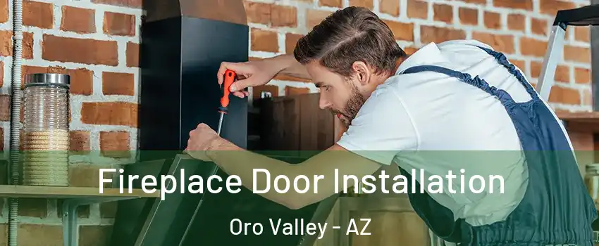  Fireplace Door Installation Oro Valley - AZ