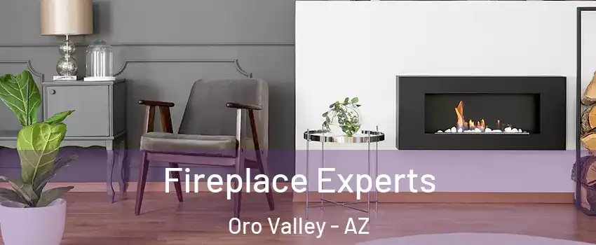  Fireplace Experts Oro Valley - AZ