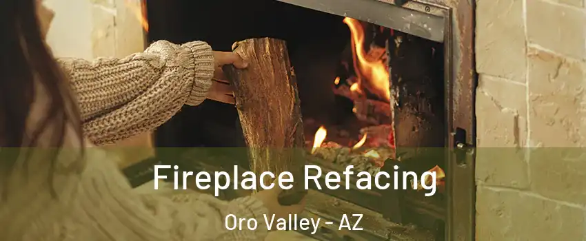 Fireplace Refacing Oro Valley - AZ
