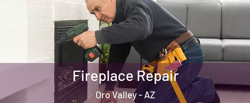  Fireplace Repair Oro Valley - AZ