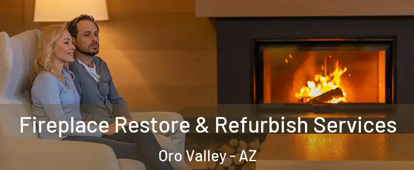  Fireplace Restore & Refurbish Services Oro Valley - AZ