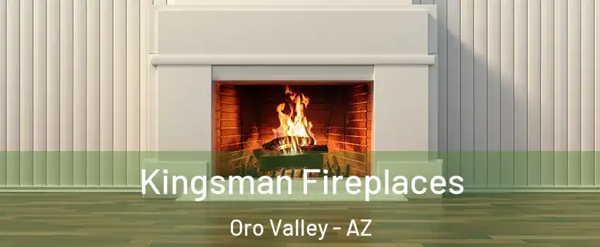  Kingsman Fireplaces Oro Valley - AZ