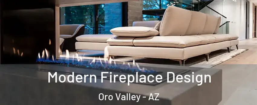  Modern Fireplace Design Oro Valley - AZ