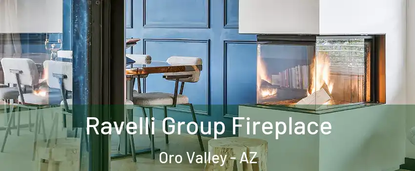  Ravelli Group Fireplace Oro Valley - AZ
