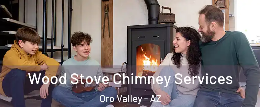  Wood Stove Chimney Services Oro Valley - AZ